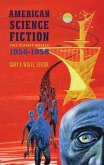 American Science Fiction: Five Classic Novels 1956-58 (Loa #228): Double Star / The Stars My Destination / A Case of Conscience / Who? / The Big Time