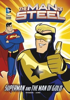 The Man of Steel: Superman and the Man of Gold - Weissburg, Paul