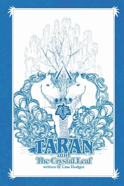 Taran and the Crystal Leaf - Hodges, Lisa