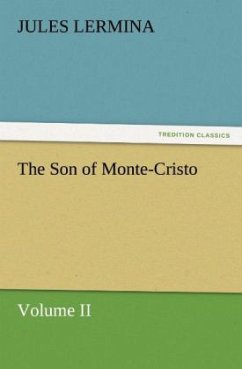 The Son of Monte-Cristo, Volume II - Lermina, Jules