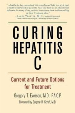 Curing Hepatitis C: Current and Future Options for Treatment - Everson, Gregory T.
