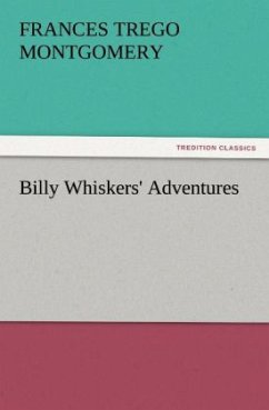Billy Whiskers' Adventures - Montgomery, Frances Trego Billy Whiskers' Adventures - Montgomery, Frances Trego