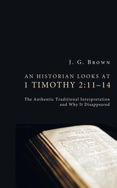 An Historian Looks at 1 Timothy 2 - Brown, J. G.