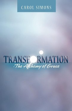 Transformation - The Alchemy of Grace - Simons, Carol