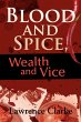 Blood and Spice, Wealth and Vice - Bild 1