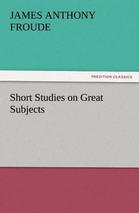 Short Studies on Great Subjects Short Studies on Great Subjects