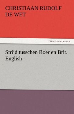 Strijd tusschen Boer en Brit. English - De Wet, Christiaan Rudolf