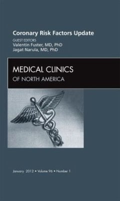 Coronary Risk Factors Update, An Issue of Medical Clinics - Fuster, Valentin;Narula, Jagat