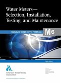 Water Meters Selection, Installation, Testing and Maintenance (M6)