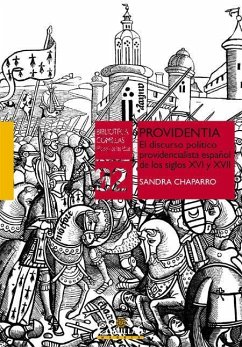 Providentia : el discurso político providencialista español de los siglos XVI y XVII - Chaparro, Sandra
