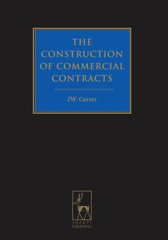 The Construction of Commercial Contracts - Carter, Jw