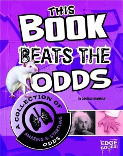 This Book Beats the Odds: A Collection of Amazing and Startling Odds - Hammelef, Danielle S.