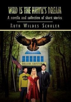Wild Is the Hawk's Dream - Schuler, Ruth Wildes