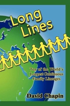 Long Lines - Ten of the World's Longest Continuous Family Lineages - Chapin, David