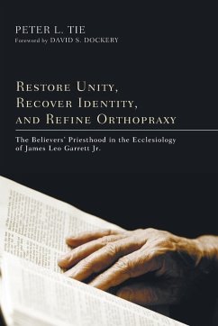 Restore Unity, Recover Identity, and Refine Orthopraxy - Tie, Peter L.