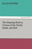 The Sleeping Bard or, Visions of the World, Death, and Hell