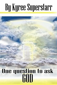 One Question to Ask God - Superstarr, Kyree