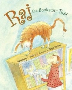 Raj the Bookstore Tiger - Pelley, Kathleen T.