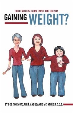 Gaining Weight? - Takemoto Ph. D., Dee; McIntyre R. D. C. S., Joanne