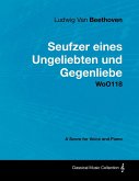 Ludwig Van Beethoven - Seufzer Eines Ungeliebten Und Gegenliebe - Woo118 - A Score Voice and Piano