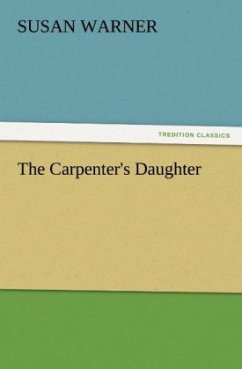 The Carpenter's Daughter - Warner, Susan