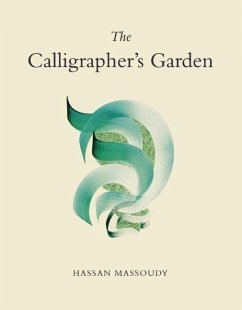 The Calligrapher's Garden - Massoudy, Hassan