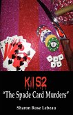 Kill 52 &quote;The Spade Card Murders&quote;