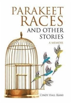 Parakeet Races and Other Stories - Ranii, Cindy Hall