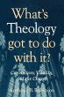 What's Theology Got to Do With It? - Bild 1