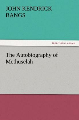 The Autobiography of Methuselah