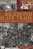 The Richmond Slave Trade: The Economic Backbone of the Old Dominion