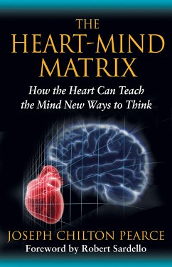The Heart-Mind Matrix - Pearce, Joseph Chilton