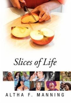 Slices of Life - Manning, Altha F.