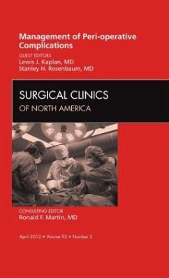 Management of Peri-Operative Complications, an Issue of Surgical Clinics - Rosenbaum, Stanley H.;Kaplan, Lewis J.