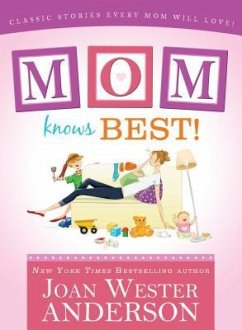 Mom Knows Best! - Anderson, Joan Wester