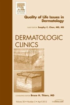 Quality of Life Issues in Dermatology, An Issue of Dermatologic Clinics - Chen, Suephy C.