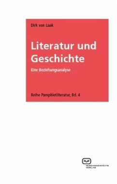 Literatur und Geschichte - van Laak, Dirk