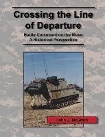 Crossing the Line of Departure - Mcgrath, John J.; Combat Studies Institute Press