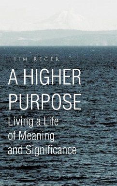 A Higher Purpose - Reger, Jim