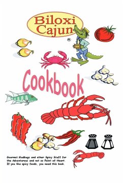 The Biloxi Cajun Cookbook - The Biloxi Cajun