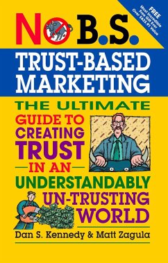 No B.S.Trust-Based Marketing - Kennedy, Dan; Zagula, Matt