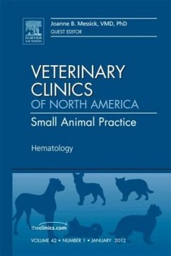 Hematology, An Issue of Veterinary Clinics: Small Animal Practice - Messick, Joanne B.