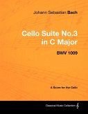 Johann Sebastian Bach - Cello Suite No.3 in C Major - Bwv 1009 - A Score for the Cello