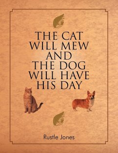 The Cat Will Mew and the Dog Will Have His Day - Jones, Rustle