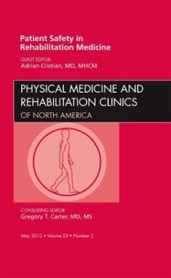 Patient Safety in Rehabilitation Medicine, An Issue of Physical Medicine and Rehabilitation Clinics - Cristian, Adrian