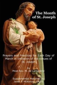 The Month of St. Jospeh: Prayers and Practices for Each Day of March in Imitation of the Virtues of St. Joseph - De Langalerie, Most Rev M.