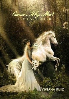Cancer Why Me? Cervical Cancer - Ruiz, Viviana