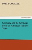 Germany and the Germans From an American Point of View