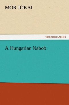 A Hungarian Nabob - Jokai, Mor