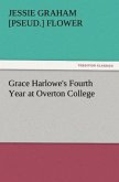 Grace Harlowe's Fourth Year at Overton College
